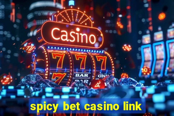 spicy bet casino link